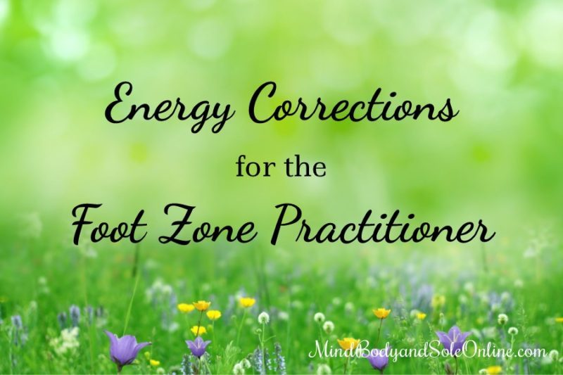 Energy Corrections for the Foot Zone Practitioner
